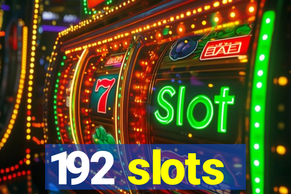 192 slots